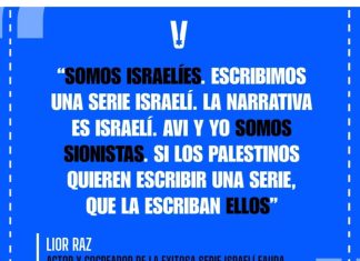 Somos Sionistas y escribimos una serie israelí con narrativa israelí…
