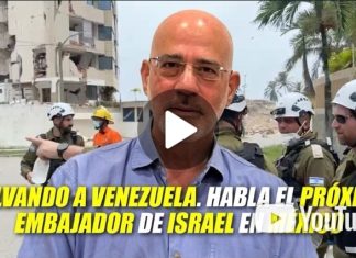 SALVANDO A VENEZUELA, HABLA EL PRÓXIMOS EMBAJADOR DE ISRAEL EN MÉXICO
